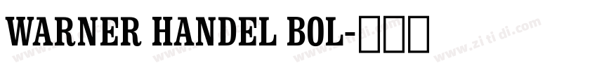 Warner Handel Bol字体转换 Warner Handel Bol字体转换